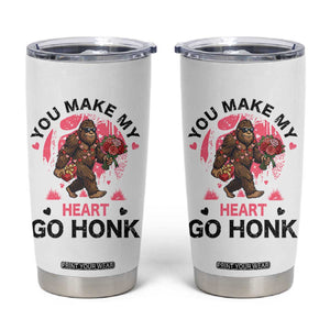 You Make My Heart Go Honk Tumbler Cup Funny Bigfoot Valentine Meme TS14 White Print Your Wear