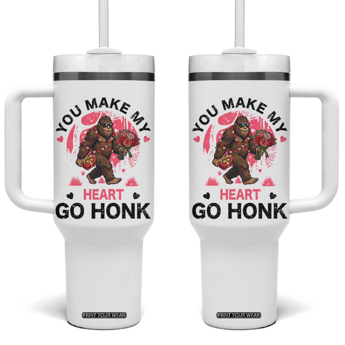 You Make My Heart Go Honk Tumbler With Handle Funny Bigfoot Valentine Meme TS14 One Size: 40 oz White Print Your Wear
