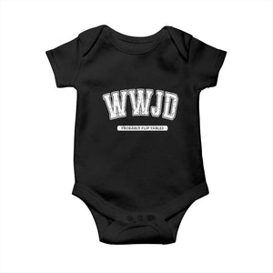 Funny Christian Baby Onesie WWJD Probably Flip Tables TS14 Black Print Your Wear