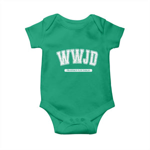 Funny Christian Baby Onesie WWJD Probably Flip Tables TS14 Irish Green Print Your Wear