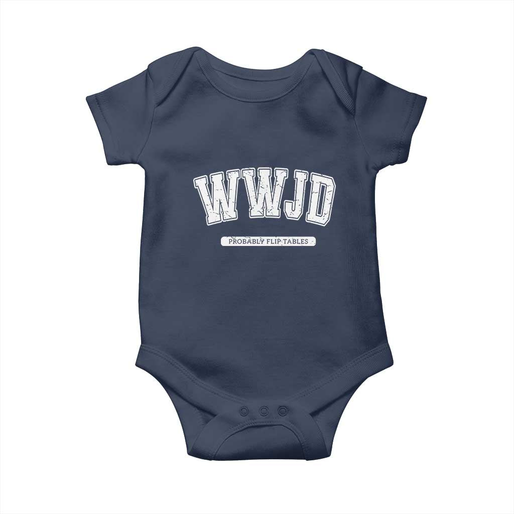 Funny Christian Baby Onesie WWJD Probably Flip Tables TS14 Navy Print Your Wear