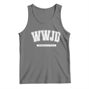 Funny Christian Tank Top WWJD Probably Flip Tables TS14 Black Heather Print Your Wear