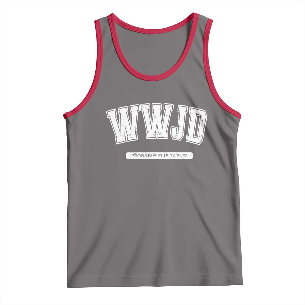 Funny Christian Tank Top WWJD Probably Flip Tables TS14 Deep Heather Red Print Your Wear