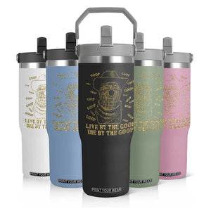 Funny Burnt Peanut Flip Straw Tumbler Live by The Goop Die by The Goop TS14 Print Your Wear
