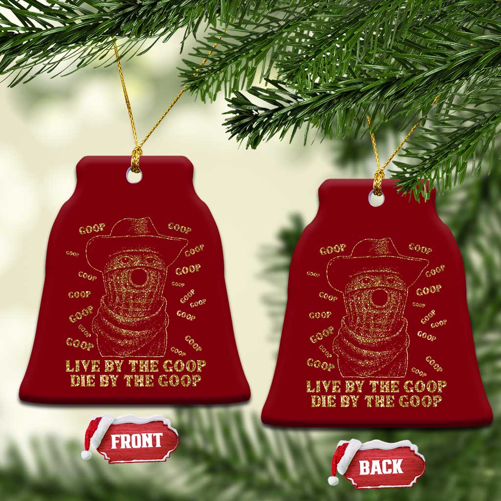 Funny Burnt Peanut Ceramic Ornament Live by The Goop Die by The Goop TS14 Print Your Wear