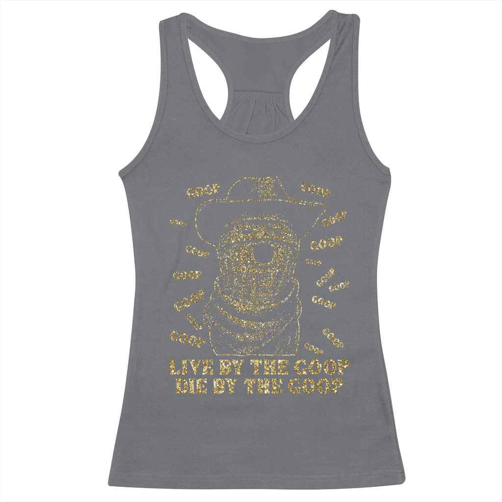 Funny Burnt Peanut Racerback Tank Top Live by The Goop Die by The Goop TS14 Charcoal Print Your Wear