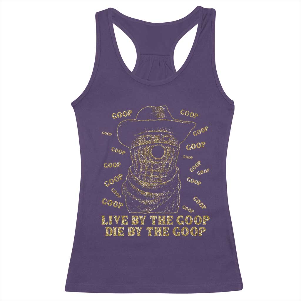 Funny Burnt Peanut Racerback Tank Top Live by The Goop Die by The Goop TS14 Purple Print Your Wear
