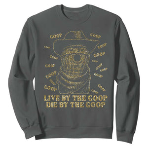 Funny Burnt Peanut Sweatshirt Live by The Goop Die by The Goop TS14 Dark Heather Print Your Wear