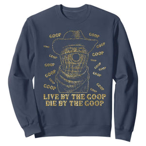 Funny Burnt Peanut Sweatshirt Live by The Goop Die by The Goop TS14 Navy Print Your Wear