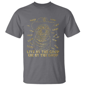 Funny Burnt Peanut T Shirt Live by The Goop Die by The Goop TS14 Charcoal Print Your Wear