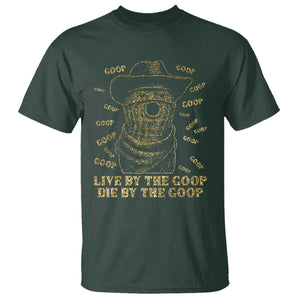 Funny Burnt Peanut T Shirt Live by The Goop Die by The Goop TS14 Dark Forest Green Print Your Wear