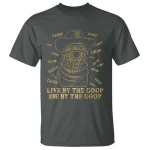 Funny Burnt Peanut T Shirt Live by The Goop Die by The Goop TS14 Dark Heather Print Your Wear