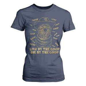 Funny Burnt Peanut T Shirt For Women Live by The Goop Die by The Goop TS14 Navy Print Your Wear