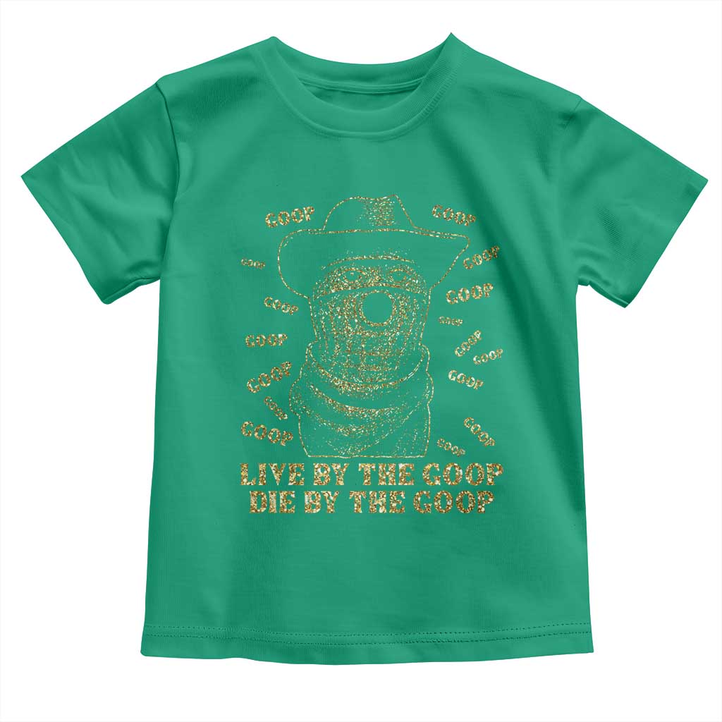 Funny Burnt Peanut Toddler T Shirt Live by The Goop Die by The Goop TS14 Irish Green Print Your Wear
