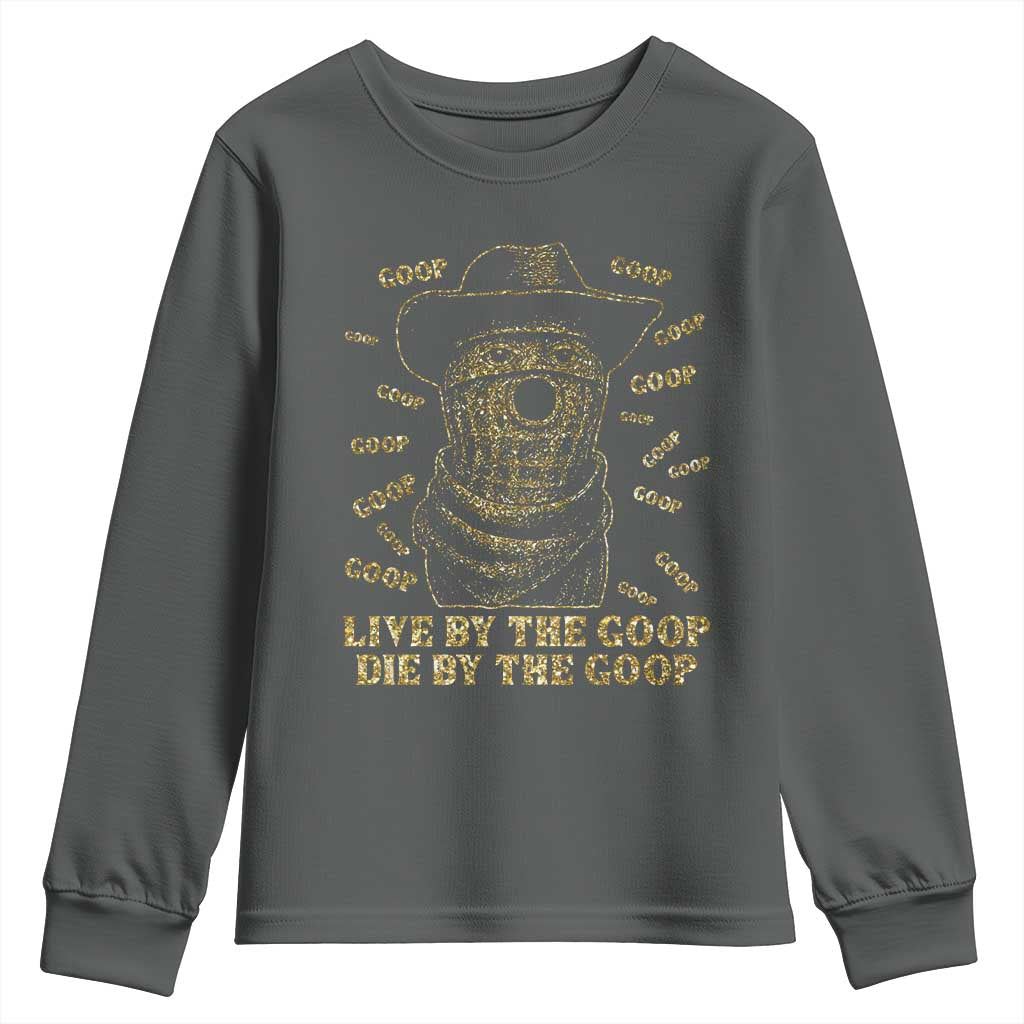 Funny Burnt Peanut Youth Sweatshirt Live by The Goop Die by The Goop TS14 Dark Heather Print Your Wear