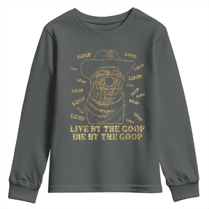 Funny Burnt Peanut Youth Sweatshirt Live by The Goop Die by The Goop TS14 Dark Heather Print Your Wear