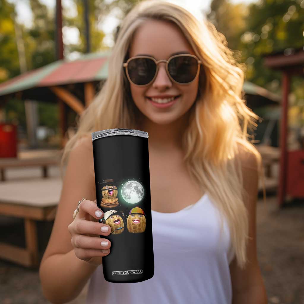 Funny Burnt Peanut Howling at the Moon Skinny Tumbler TS14 Print Your Wear