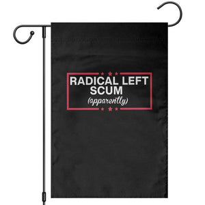 Radical Left Scum Garden Flag Political Sarcastic Quote TS14 Black Print Your Wear