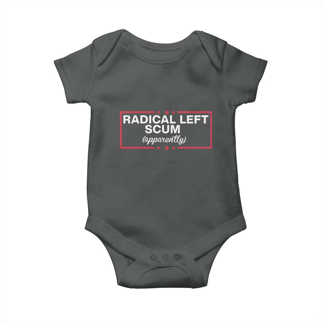 Radical Left Scum Baby Onesie Political Sarcastic Quote TS14 Dark Heather Print Your Wear