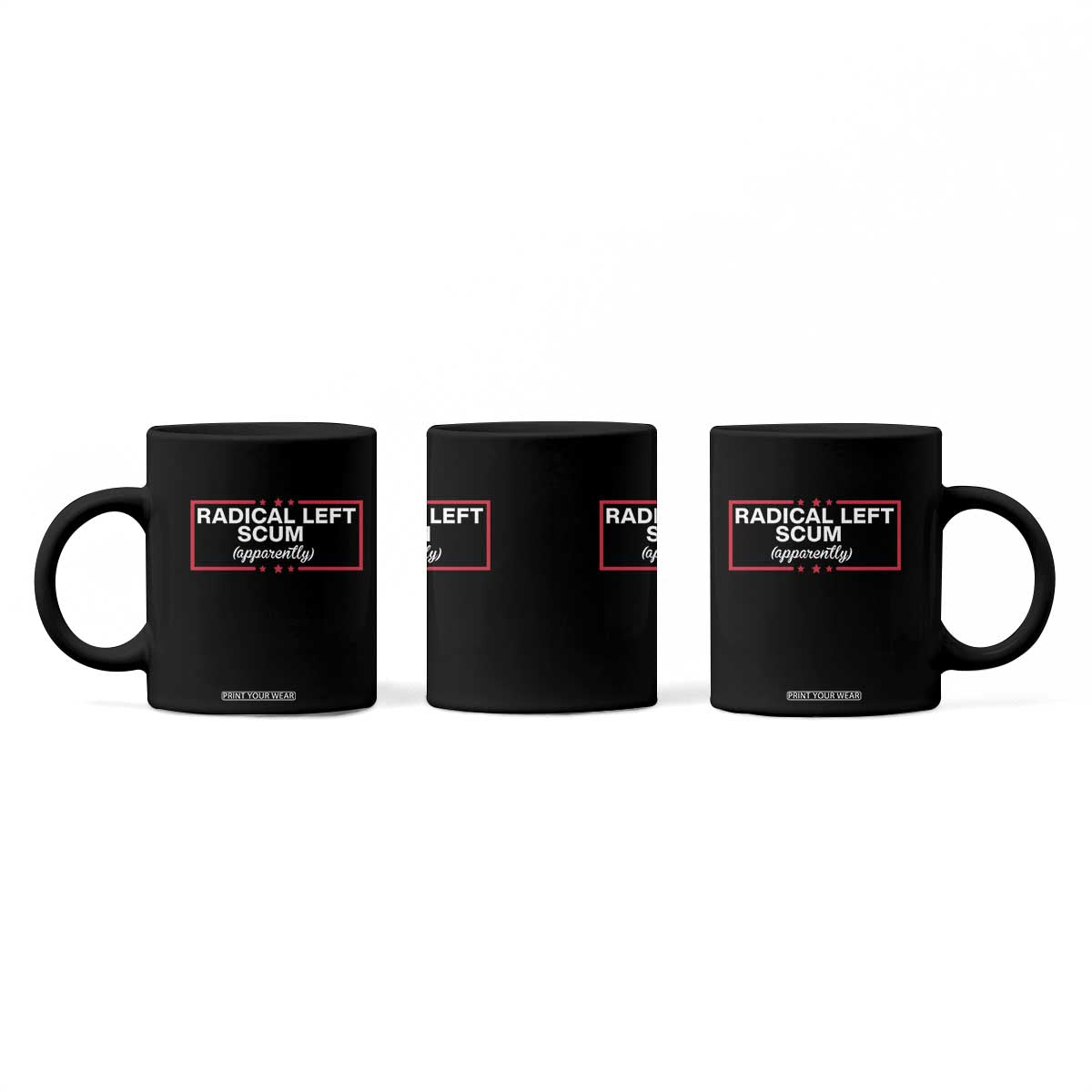 Radical Left Scum Coffee Mug Political Sarcastic Quote TS14 Print Your Wear