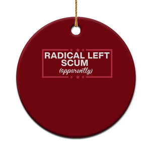 Radical Left Scum Ceramic Ornament Political Sarcastic Quote TS14 1pc Red Print Your Wear
