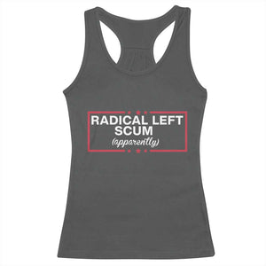 Radical Left Scum Racerback Tank Top Political Sarcastic Quote TS14 Dark Heather Print Your Wear