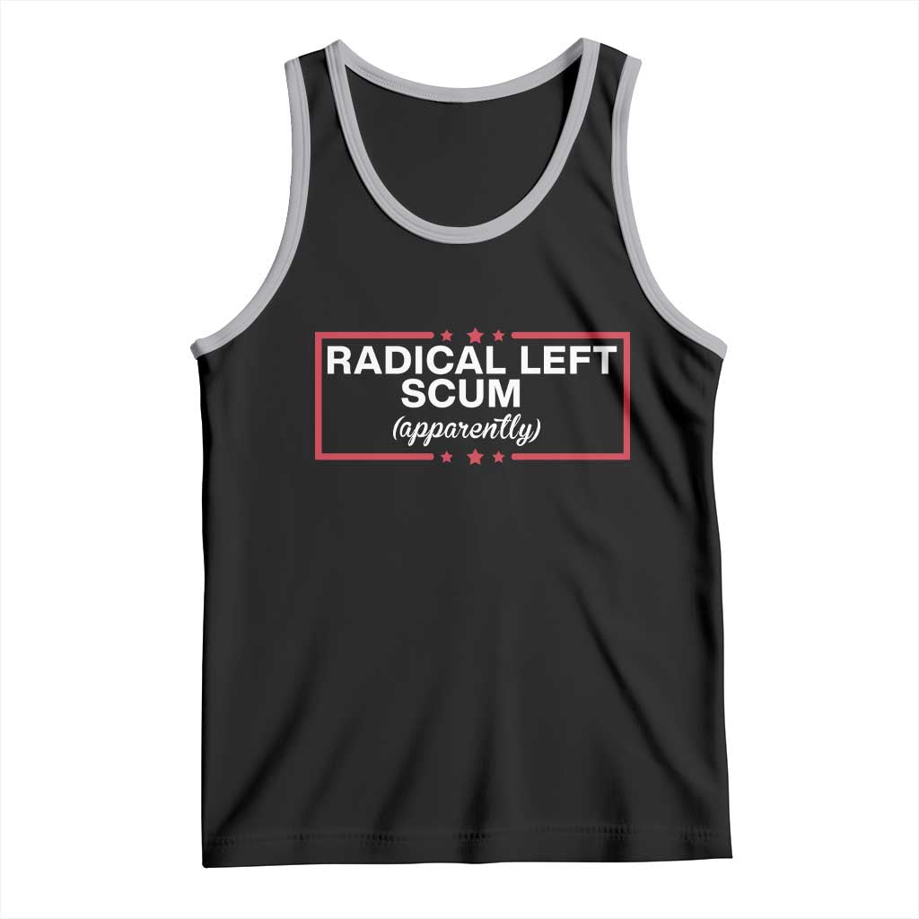 Radical Left Scum Tank Top Political Sarcastic Quote TS14 Black Athletic Heather Print Your Wear