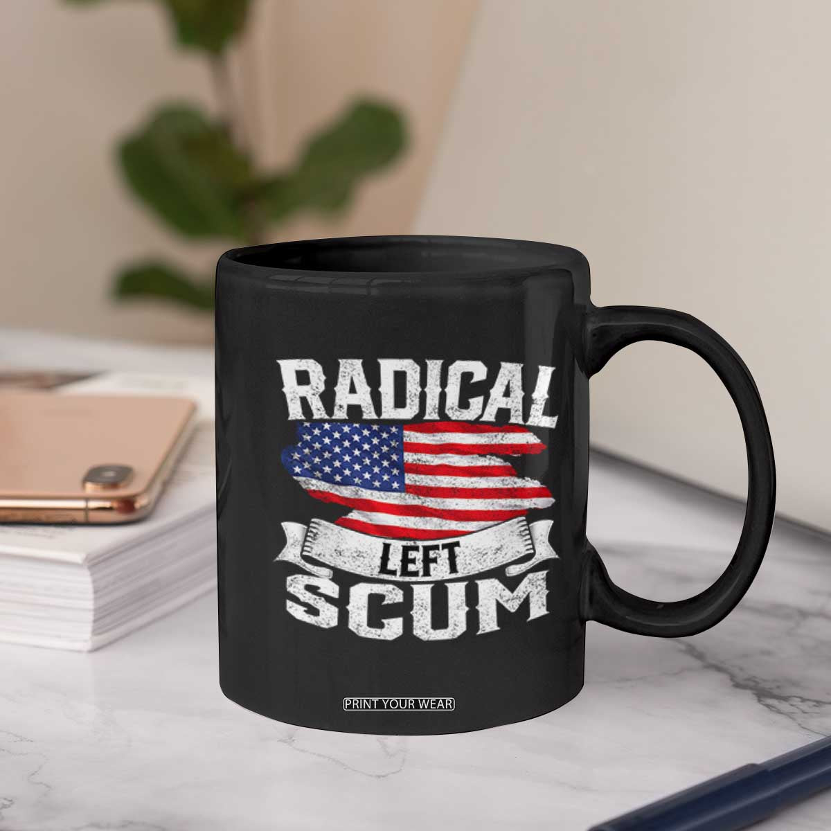 Radical Left Scum Coffee Mug Funny Political Quote American Flag TS14 Print Your Wear
