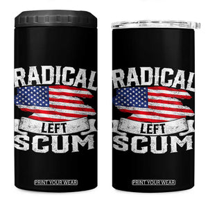 Radical Left Scum 4 in 1 Can Cooler Tumbler Funny Political Quote American Flag TS14 One Size: 16 oz Black Print Your Wear