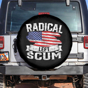 Radical Left Scum Spare Tire Cover Funny Political Quote American Flag TS14 No hole Black Print Your Wear