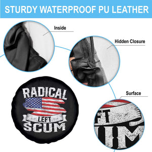 Radical Left Scum Spare Tire Cover Funny Political Quote American Flag TS14 Print Your Wear