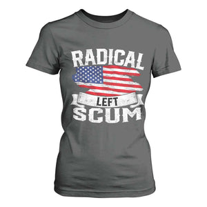 Radical Left Scum T Shirt For Women Funny Political Quote American Flag TS14 Dark Heather Print Your Wear