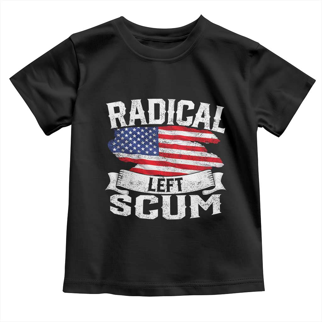 Radical Left Scum Toddler T Shirt Funny Political Quote American Flag TS14 Black Print Your Wear