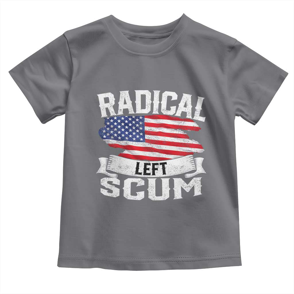 Radical Left Scum Toddler T Shirt Funny Political Quote American Flag TS14 Charcoal Print Your Wear