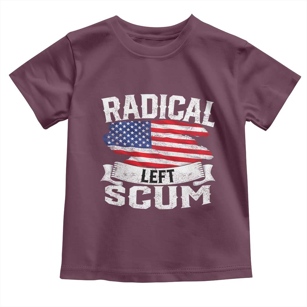 Radical Left Scum Toddler T Shirt Funny Political Quote American Flag TS14 Maroon Print Your Wear