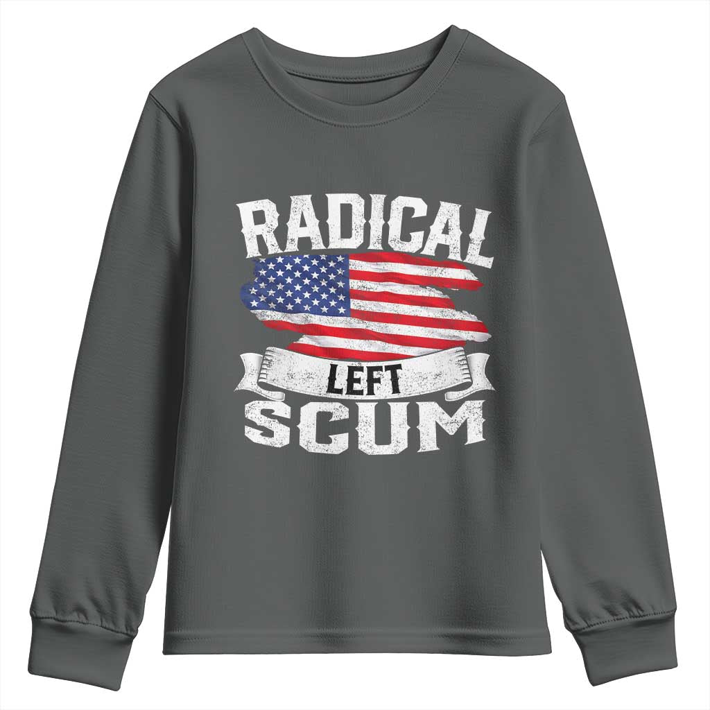 Radical Left Scum Youth Sweatshirt Funny Political Quote American Flag TS14 Dark Heather Print Your Wear