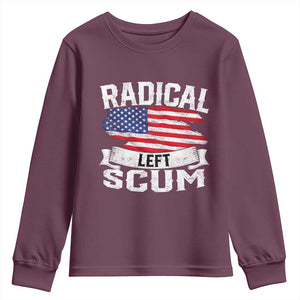 Radical Left Scum Youth Sweatshirt Funny Political Quote American Flag TS14 Maroon Print Your Wear