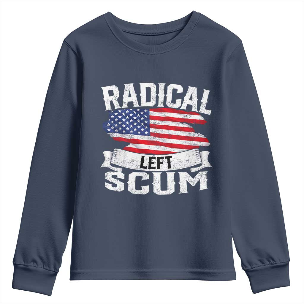 Radical Left Scum Youth Sweatshirt Funny Political Quote American Flag TS14 Navy Print Your Wear