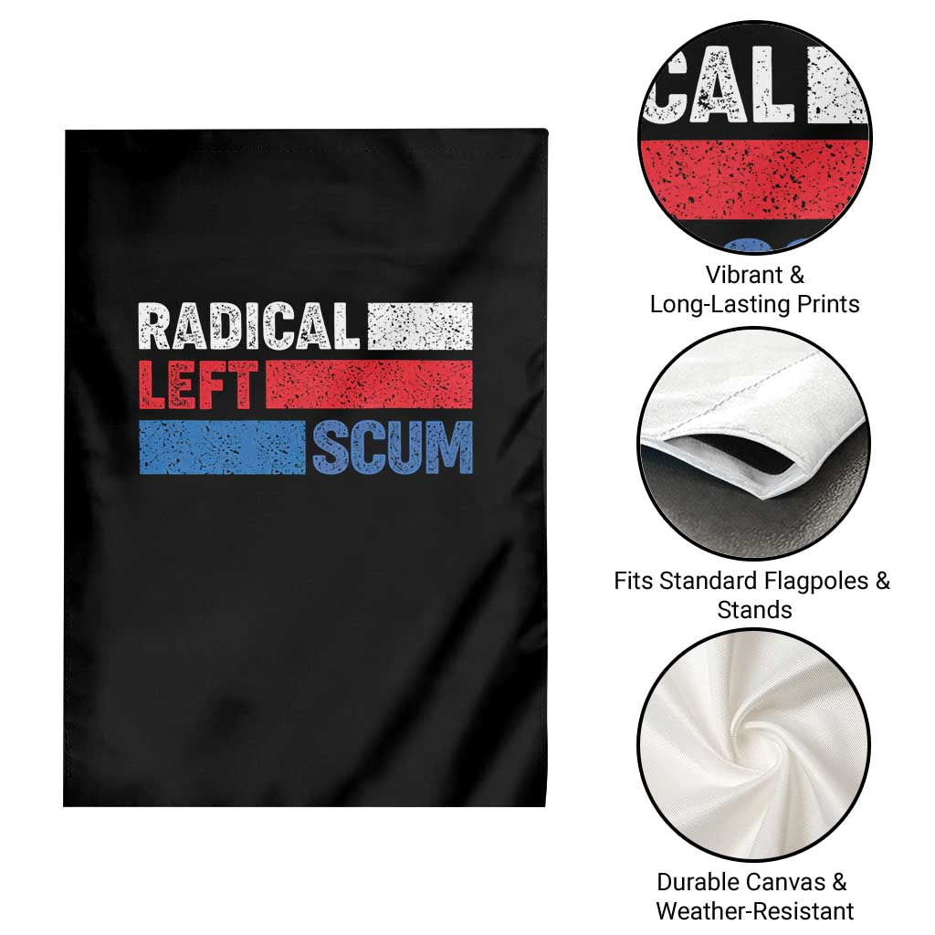 Radical Left Scum Garden Flag Sarcastic Political Quote American Flag TS14 Print Your Wear