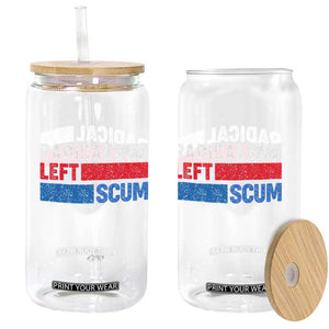 Radical Left Scum Glass Can Sarcastic Political Quote American Flag TS14 Print Your Wear