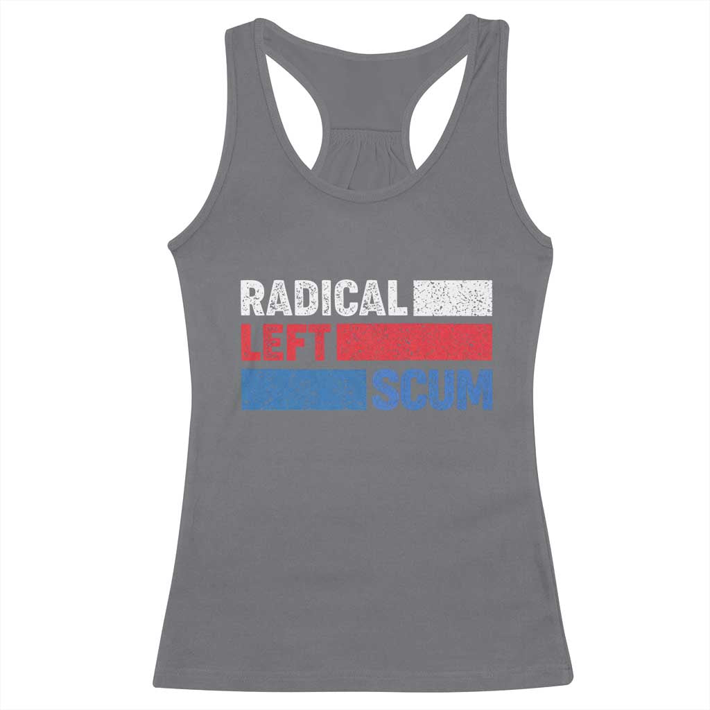 Radical Left Scum Racerback Tank Top Sarcastic Political Quote American Flag TS14 Charcoal Print Your Wear