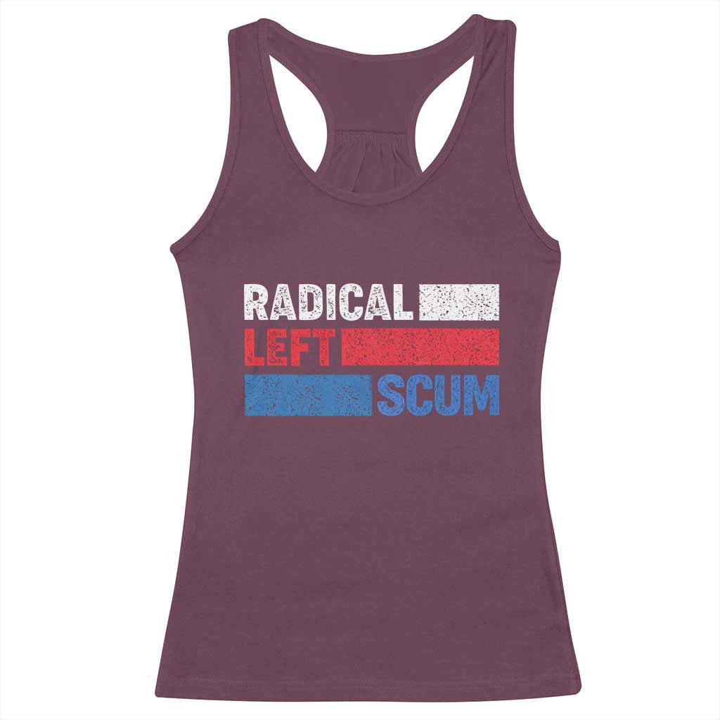 Radical Left Scum Racerback Tank Top Sarcastic Political Quote American Flag TS14 Maroon Print Your Wear