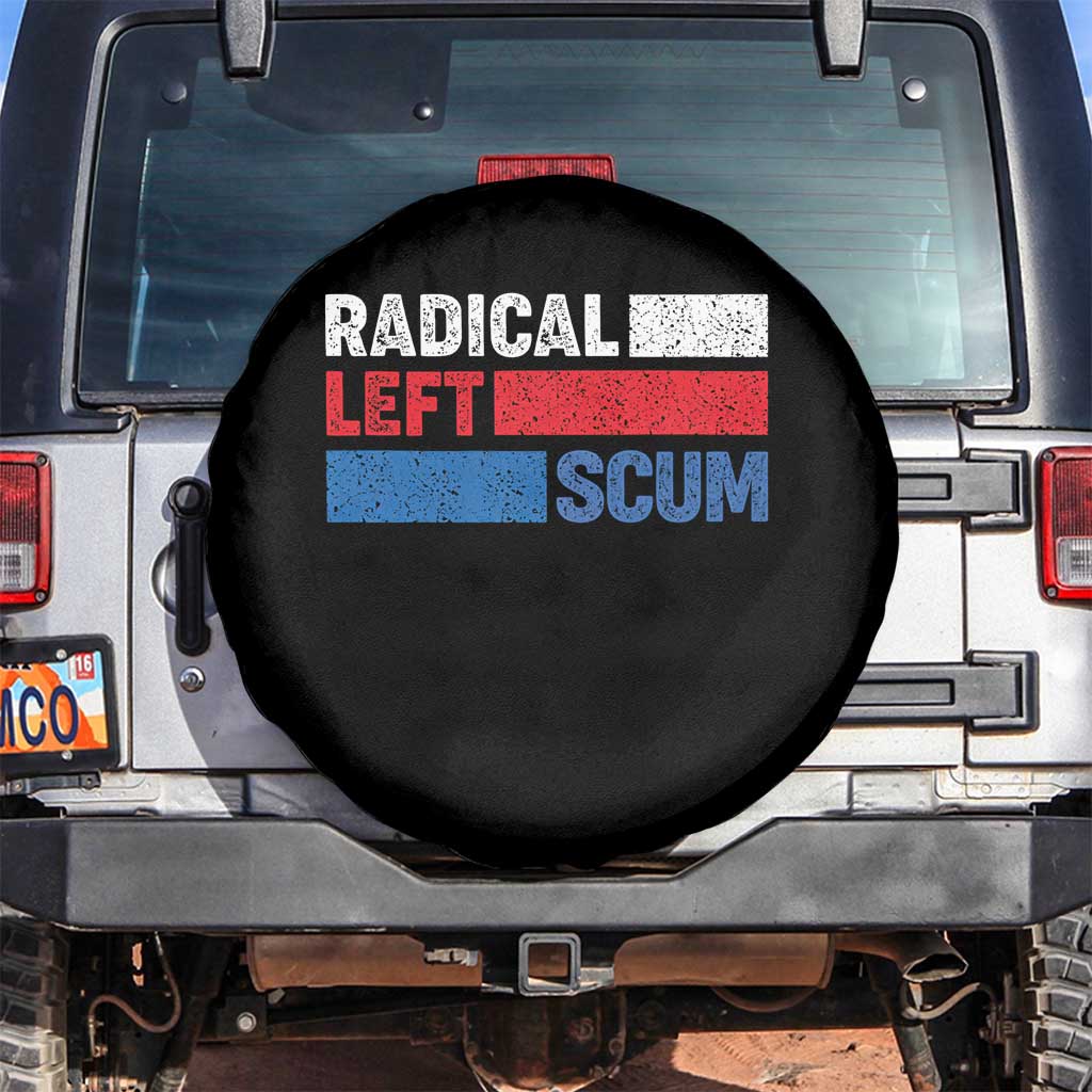 Radical Left Scum Spare Tire Cover Sarcastic Political Quote American Flag TS14 No hole Black Print Your Wear