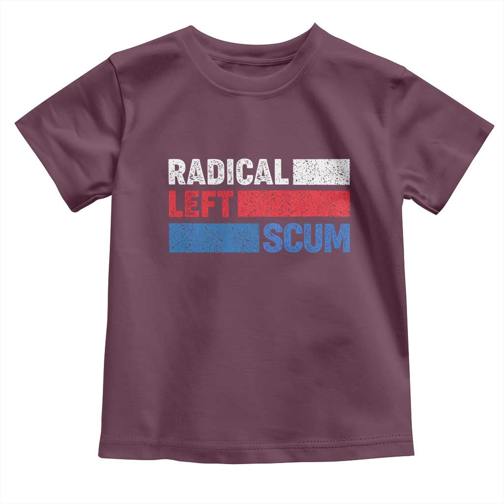 Radical Left Scum Toddler T Shirt Sarcastic Political Quote American Flag TS14 Maroon Print Your Wear
