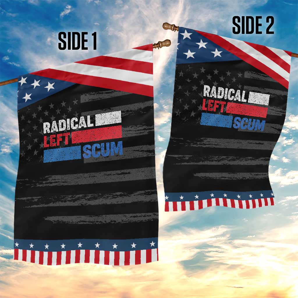 Radical Left Scum Garden Flag Sarcastic Political Quote American Flag TS14 Print Your Wear