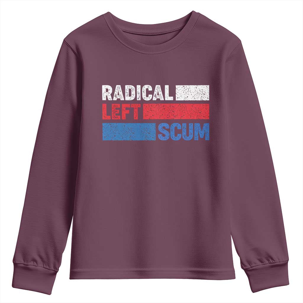 Radical Left Scum Youth Sweatshirt Sarcastic Political Quote American Flag TS14 Maroon Print Your Wear