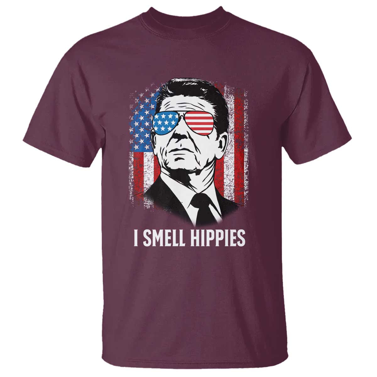 Ronald Reagan 4th of July America Flag T Shirt I Smell Hippies TS14 Maroon Print Your Wear