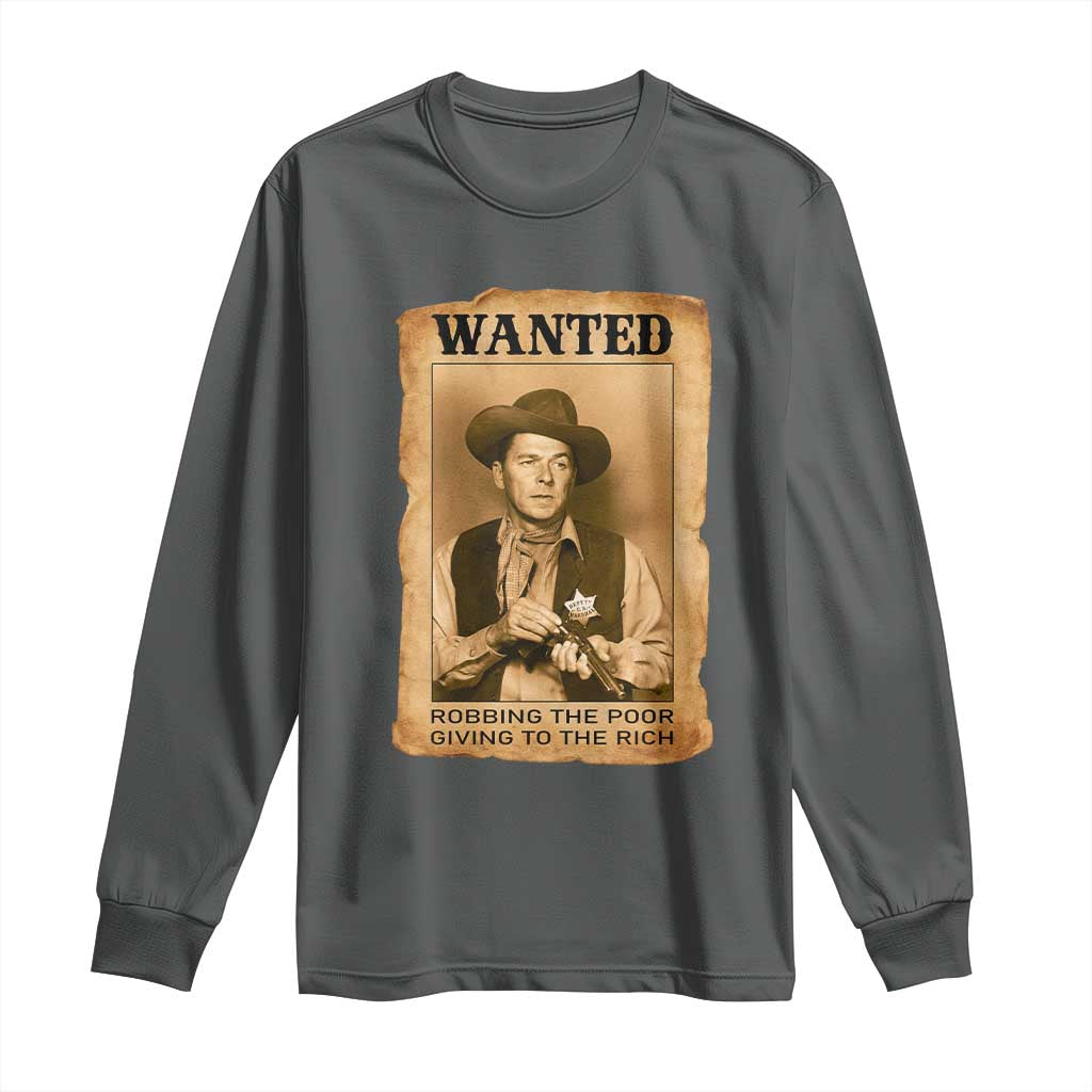Ronald Reagan Cowboy Retro American President Long Sleeve Shirt Robbing The Poor GIving To Te Rich TS14 Dark Heather Print Your Wear