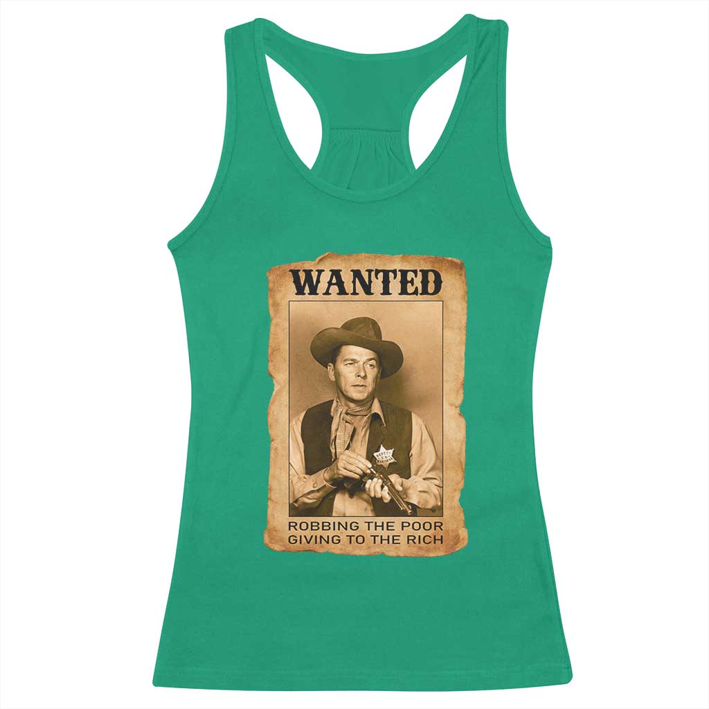 Ronald Reagan Cowboy Retro American President Racerback Tank Top Robbing The Poor GIving To Te Rich TS14 Irish Green Print Your Wear