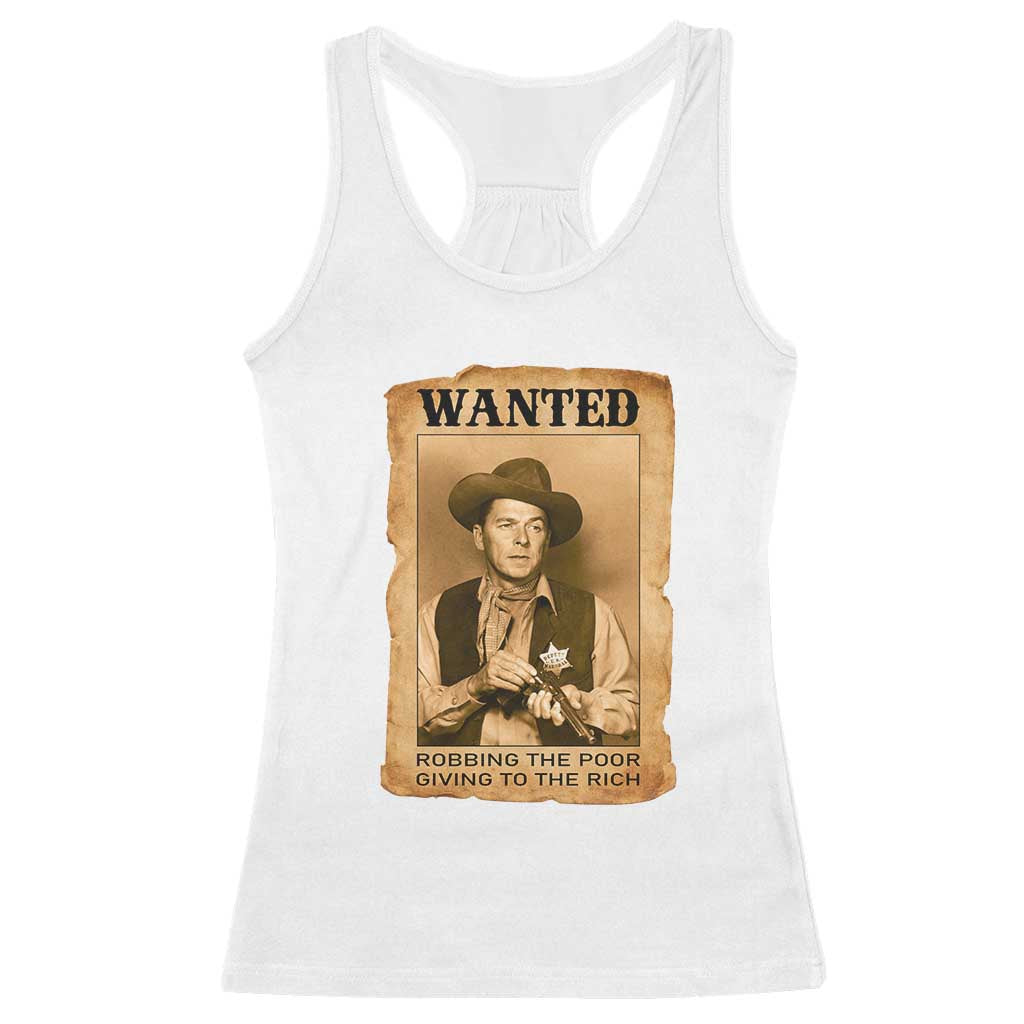 Ronald Reagan Cowboy Retro American President Racerback Tank Top Robbing The Poor GIving To Te Rich TS14 White Print Your Wear